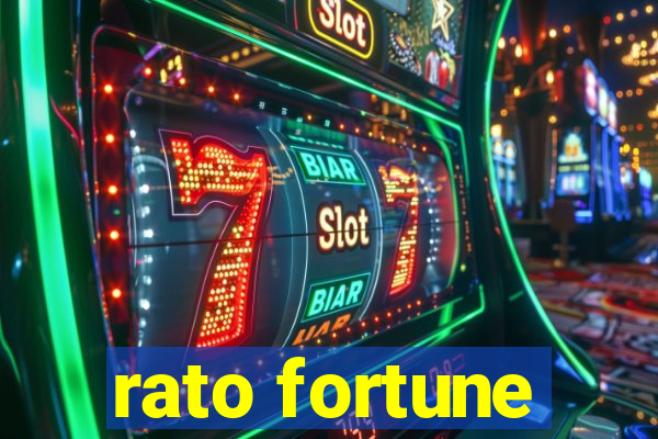 rato fortune